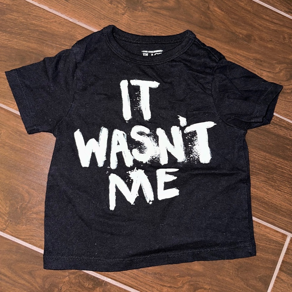The children’s place 12-18 months short sleeve shirt “it wasn’t me”